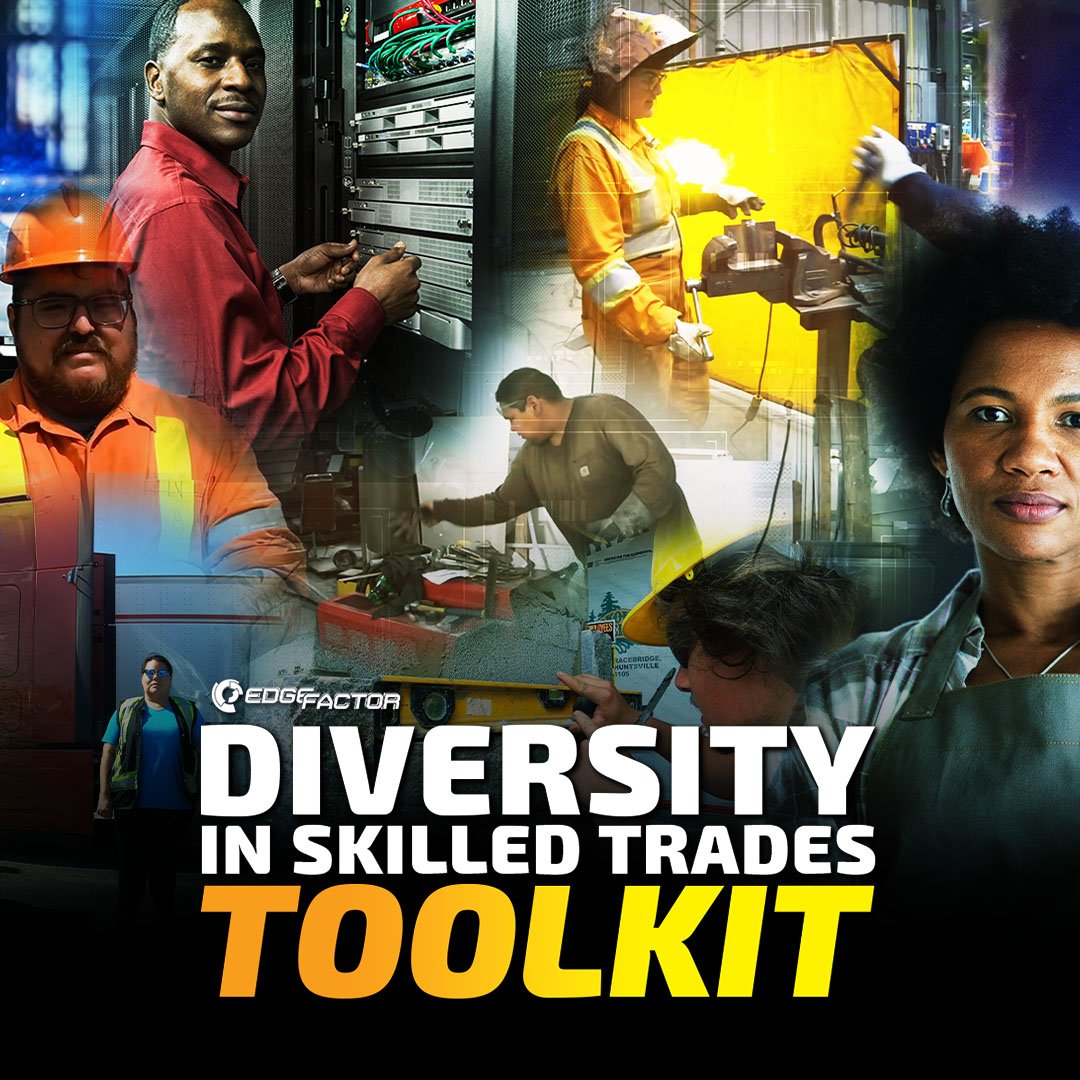 Edge Factor's Diversity in Skilled Trades Toolkit 