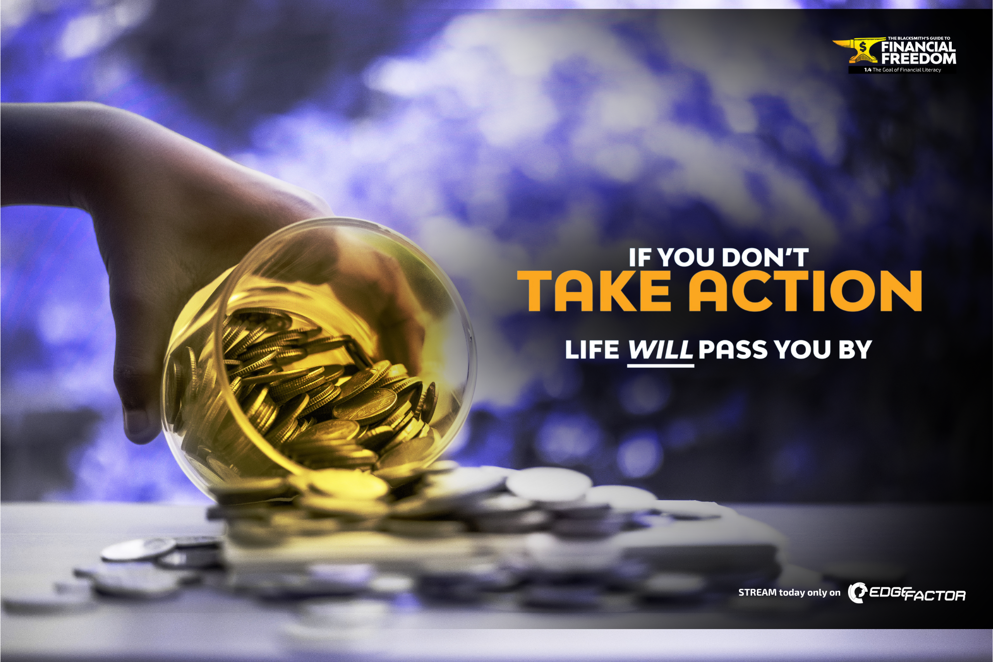Financial Literacy: If you don't take action, life will pass you by. 