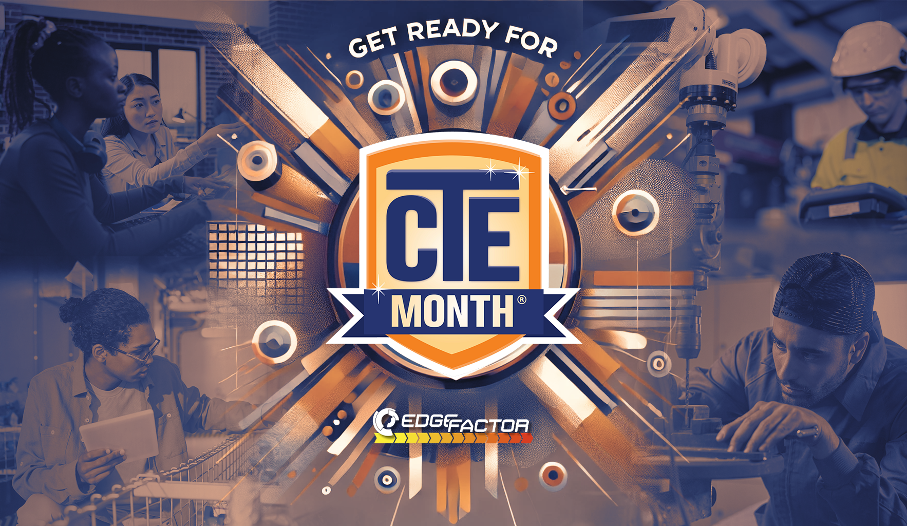 Promote Technical Education programs with the Edge Factor CTE Toolkit 